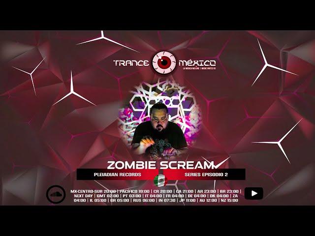 Zombie Scream / Pleiadian Records Series Ep. 2 (Trance México)