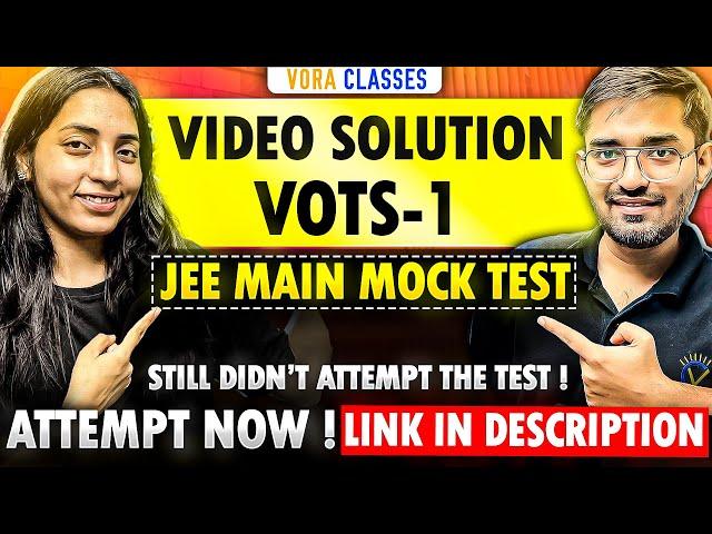 FREE MOCK TEST SERIES for JEE MAIN 2025 | Video Solution VOTS 1 #jee #jeemains