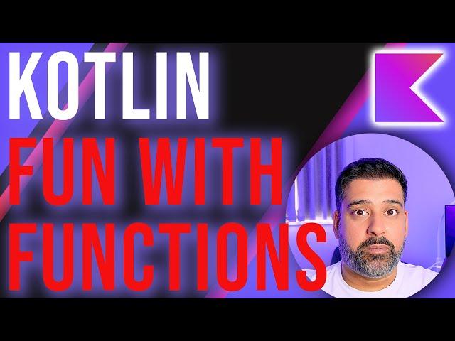 Kotlin Functions in 7 Minutes or Less