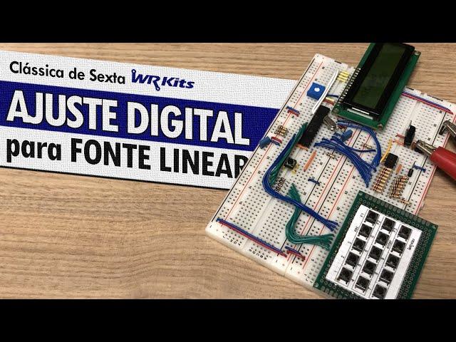 AJUSTE DIGITAL PARA FONTE LINEAR