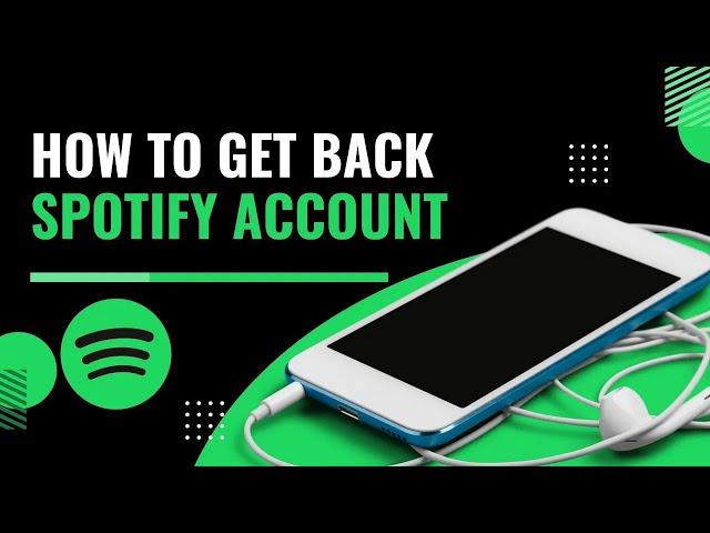 How to Get Back Spotify Account (Step by Step)