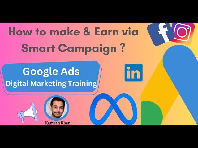 Smart Campaigns in Google Ads | Project Based Google Ads Digital Marketing Training Course