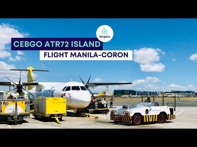 CebGo Economy ATR72 Turboprop Review: Manila - Coron