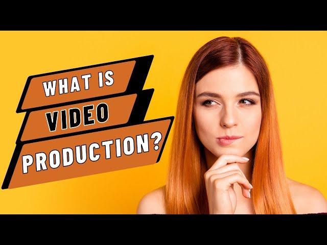 What is Video Production?