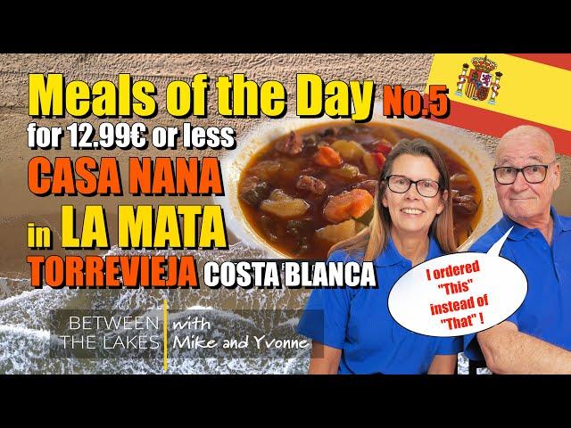 Best Meals of the Day under 12.99€ - in Torrevieja, Costa Blanca - CASA NANA La Mata only 12.90€