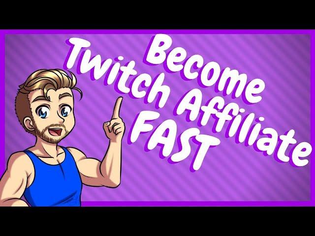 How to get Twitch Affiliate Fast - The Real Way!