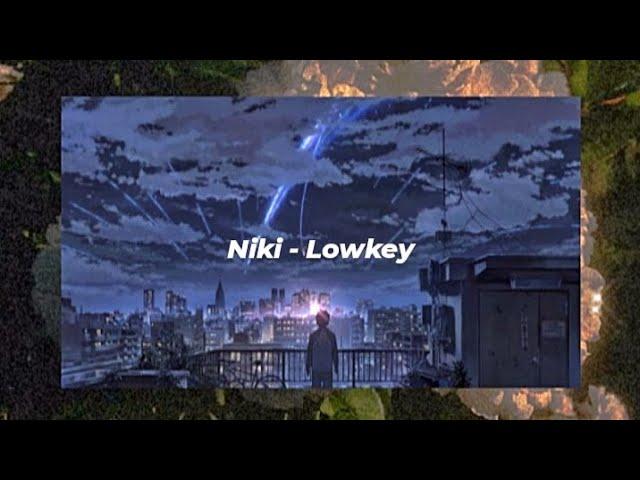 NIKI - LOWKEY  Lyrics (Slowed Version)