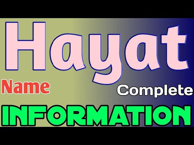 Hayat Name Meaning | Hayat Naam Ki Rashi | Hayat Name Full Details | The Secret of Name