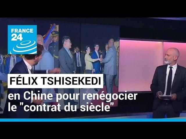 Le président Félix Tshisekedi réalise une visite en Chine pour renégocier le "contrat du siècle"