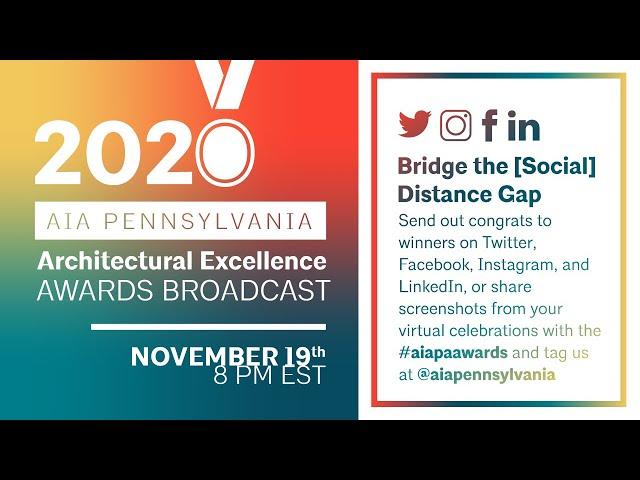 2020 AIA Pennsylvania Architectural Excellence Awards Broadcast