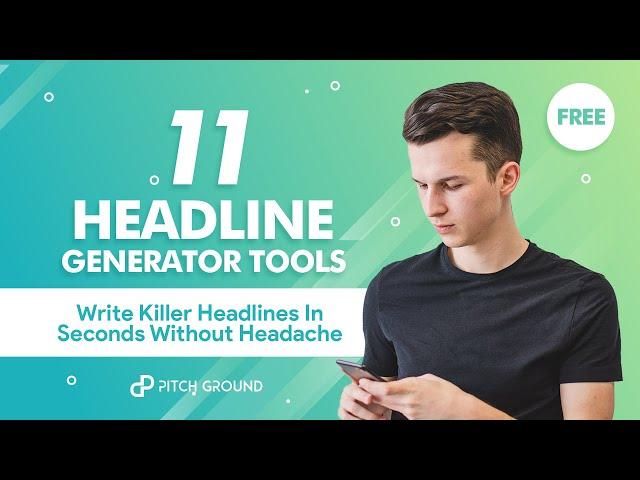 11 Headline Generator Tools [FREE]: Write Killer Headlines In Seconds