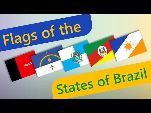 Flags of the States of Brazil