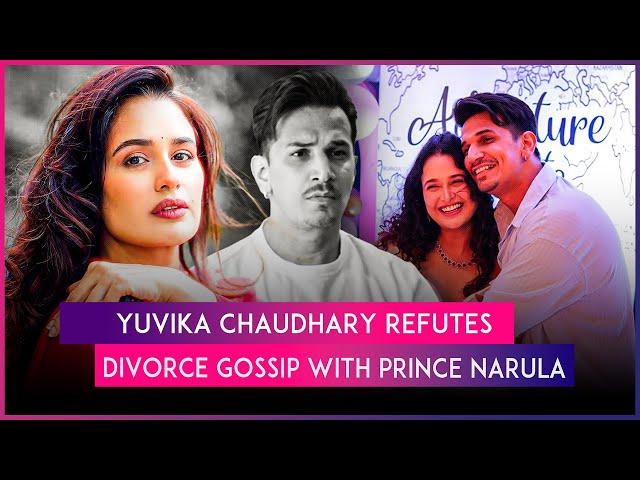 Yuvika Chaudhary Dismisses Divorce Rumours With Husband Prince Narula