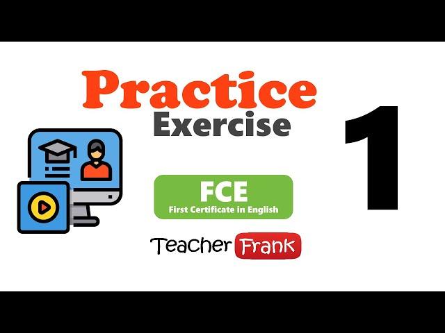 1. FCE Exercise Practice - Use of English Part 2