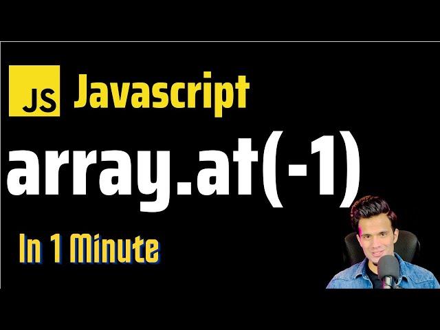 Javascript Array At Method  (IN 1 MINUTE) | array.at()