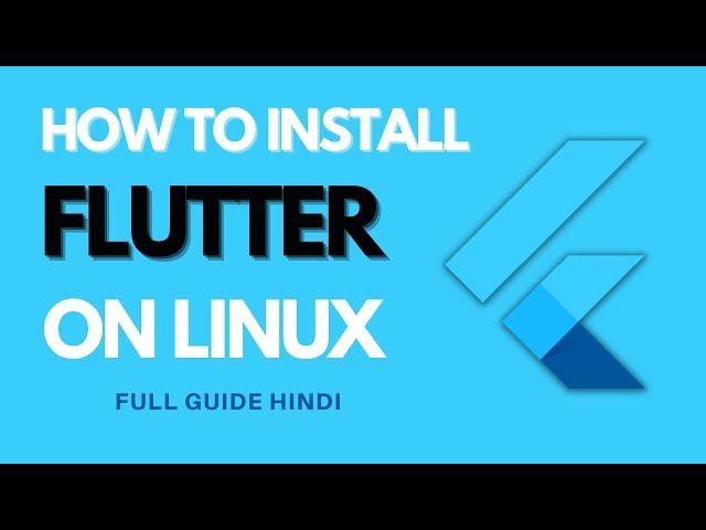 How To Install Flutter On Linux Full Guide In Hindi || Install Flutter on Linux