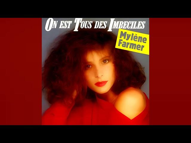 Mylene Farmer - On est tous des imbéciles (Version 45T) (Audio)