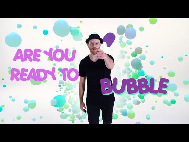 How To Dance - Bubble It