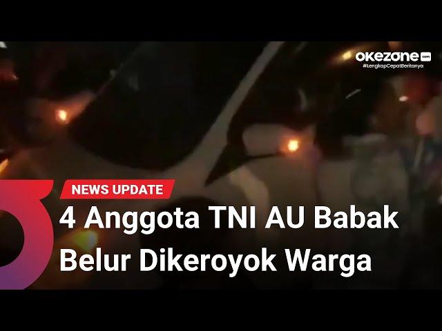 Dituduh Debt Collector 4 Anggota TNI AU Babak Belur Dikeroyok Warga