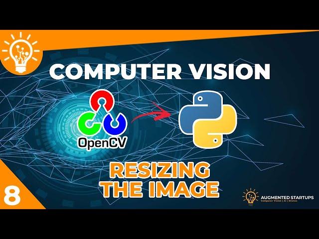 OpenCV Python Tutorial #8 | Resizing the Image