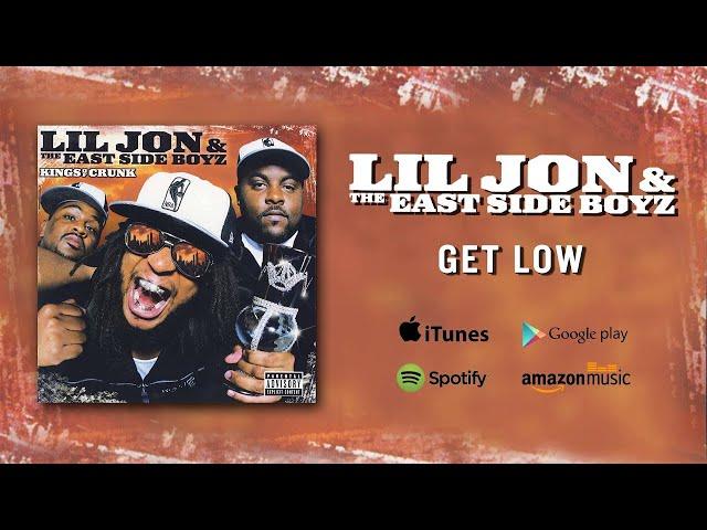 Lil Jon & The East Side Boyz - Get Low (feat. Ying Yang Twins) (Official Audio)