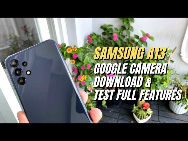 Google Camera Go for Samsung Galaxy A13 | Gcam vs Camera Stock