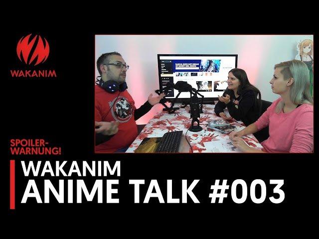 Wakanim Anime Talk #003