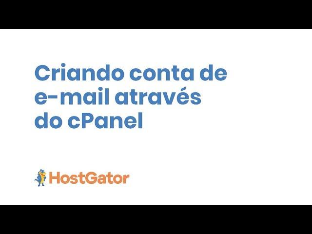 Como criar conta de e-mail através do cPanel - HostGator Brasil