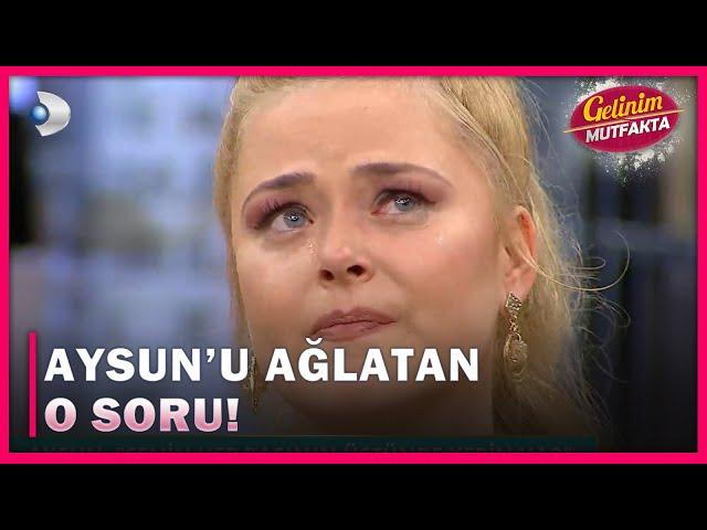 Aysun,O Soruyla Beraber Gözyaşlarına Engel Olamadı!  - Gelinim Mutfakta 573.Bölüm