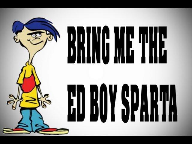 Bring Me the Ed Boy (Extended Sparta Remix)