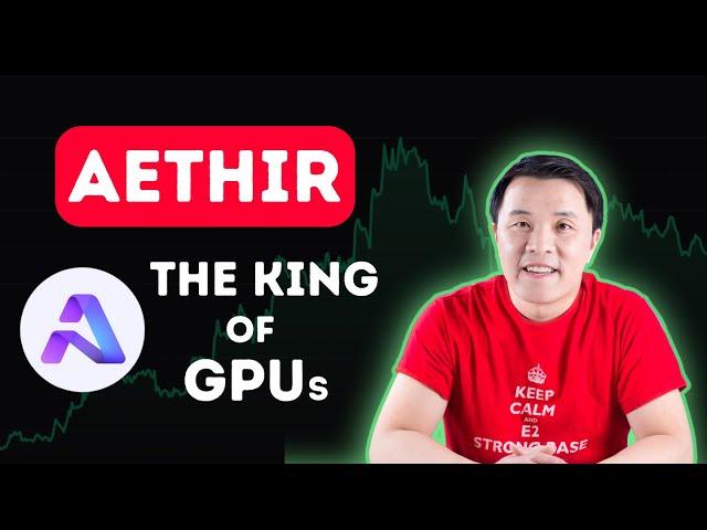 Aethir | The King of GPUs | Understanding the Fundamentals of AI Crypto & DePIN