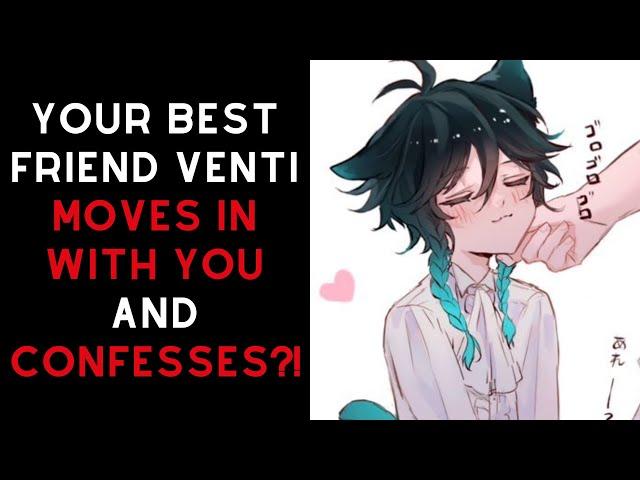 Your Best Friend Venti moves in with you and CONFESSES?!~ [Genshin Impact Venti ASMR]