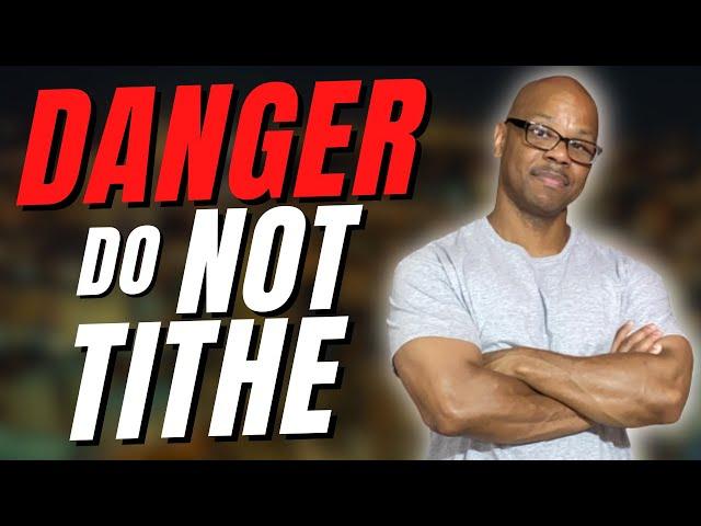 Danger, Do NOT Tithe