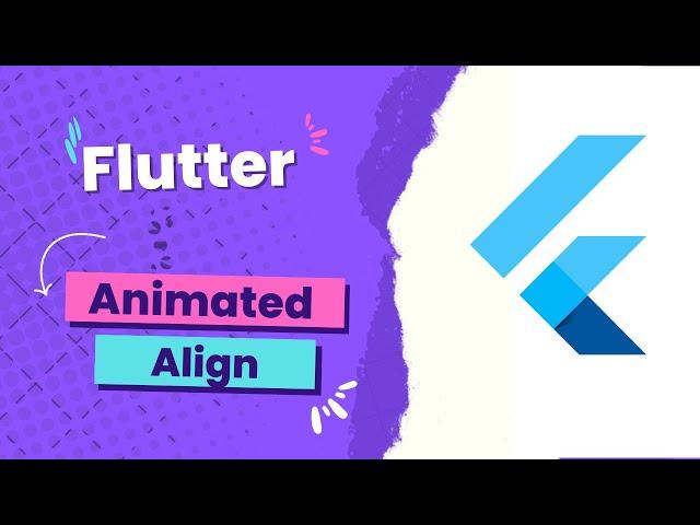 Flutter Animated - Animated Align