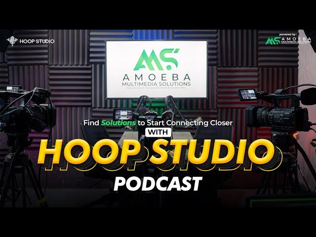 HOOP STUDIO PODCAST Powered by Amoeba Multimedia Solutions