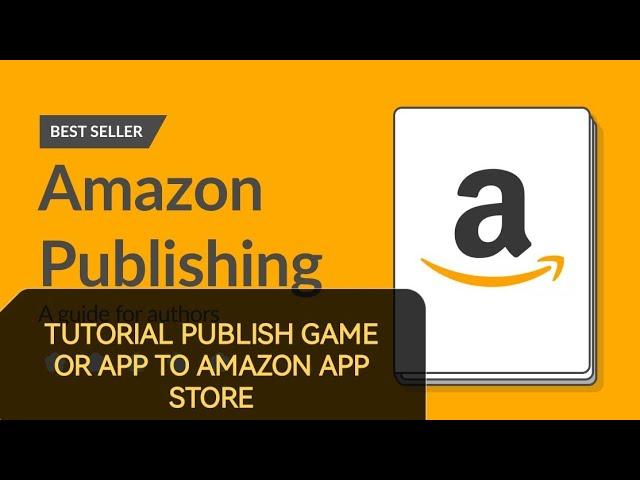 How To Publish Game or App To Amazon App Store **Easy 2023**
