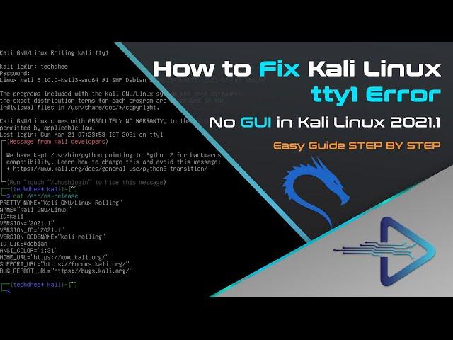 How to Fix Kali Linux tty1 Error - No GUI in Kali Linux 2021.1