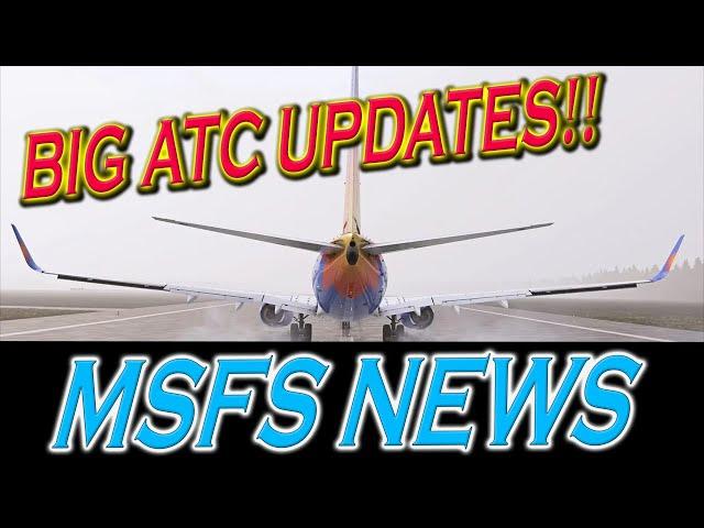 Big ATC Updates For MSFS Addons and More MSFS News