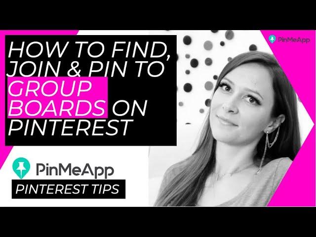 How to find, join and pin to group boards on Pinterest? | PinMeApp Pinterest tips