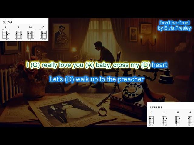 Don't Be Cruel (no capo) by Elvis Presley play along with scrolling guitar chords and lyrics
