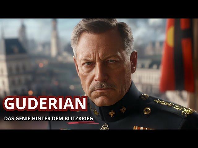 Heinz Guderian: Das Genie Hinter Dem Blitzkrieg