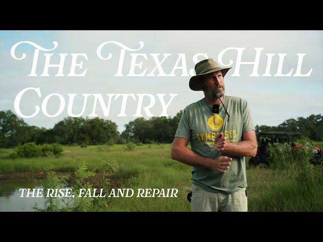 The Rise, Fall, and Repair of the Texas Hill Country