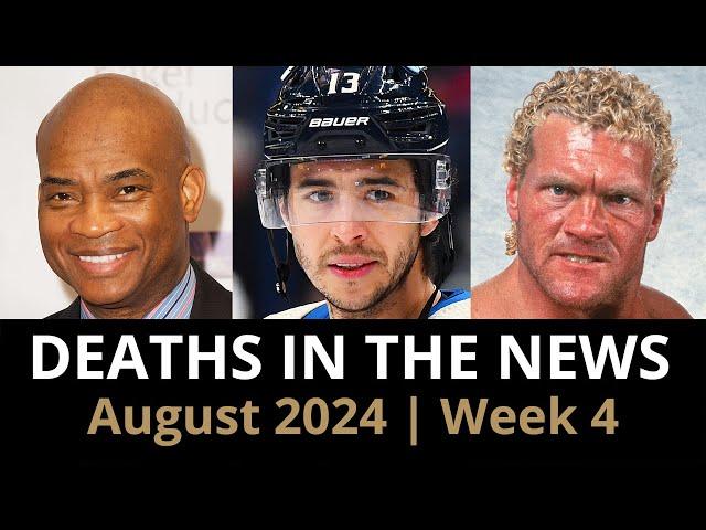 Who Died: August 2024 Week 4 | News