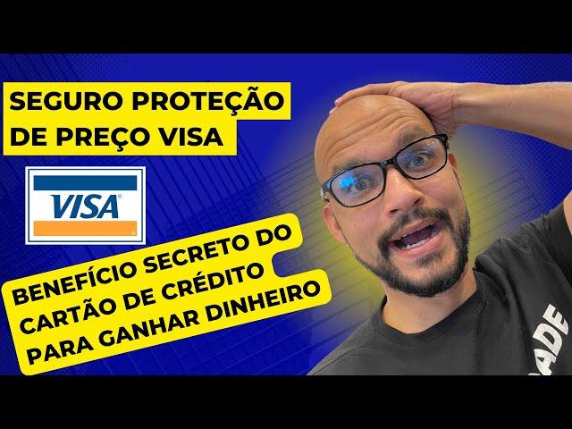 [PASSO A PASSO]SEGURO VISA PROTEÇÃO DE PREÇO