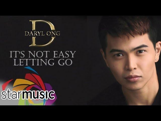 It's Not Easy Letting Go - Daryl Ong (Lyrics)