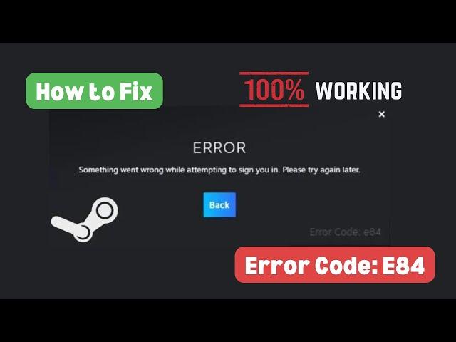  How to Fix Steam Error Code E84 | Steam Troubleshooting Guide