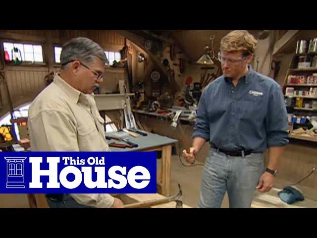 How to Choose and Use a Hammer  | This Old House