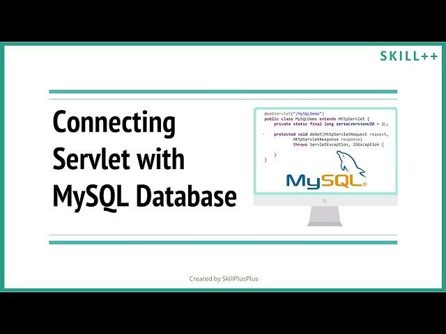 How to Connect Servlet Program with MySQL Database