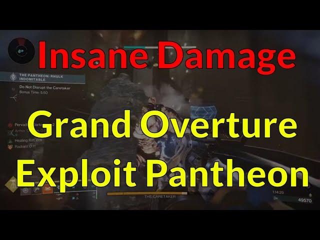 Insane Damage Grand Overture Exploit Pantheon Glitch Cheese Immune Enemy Stacking
