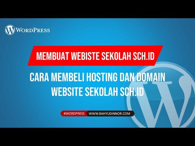 PANDUAN MEMBUAT WEBSITE SEKOLAH - MEMBELI HOSTING DAN DOMAIN WEB SEKOLAH SCH.ID